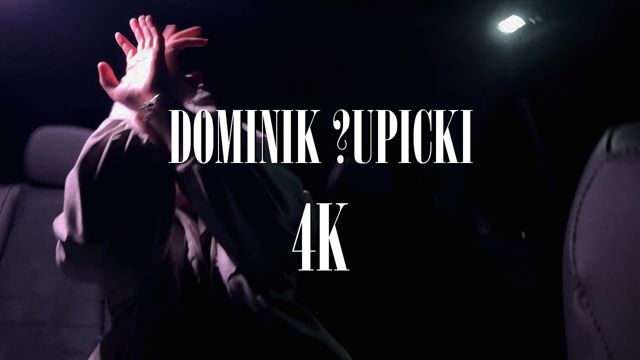 Dominik Łupicki - 4K