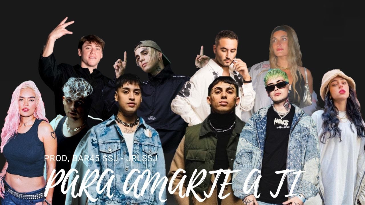 TIAGO PZK, KHEA, PAULO, C.R.O,REIK,KILLAH,etc...-PARA AMARTE A TI  (Prod𓆰Bar45 SSJ𓆪 x 𓆰JRLSSJ𓆪)