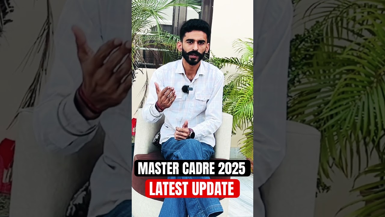 MASTER CADRE 2025 LATEST UPDATE | #mastercadre #mastercadre2024 #latestnews #latest #viral #news