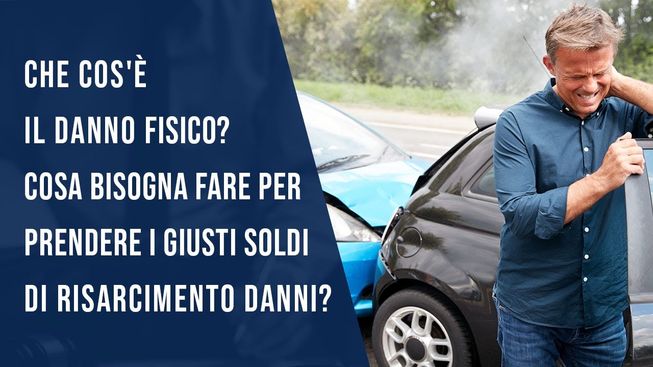 Risarcimento Del Danno Fisico O Danno Alla Persona. Cosa bisogna fare?