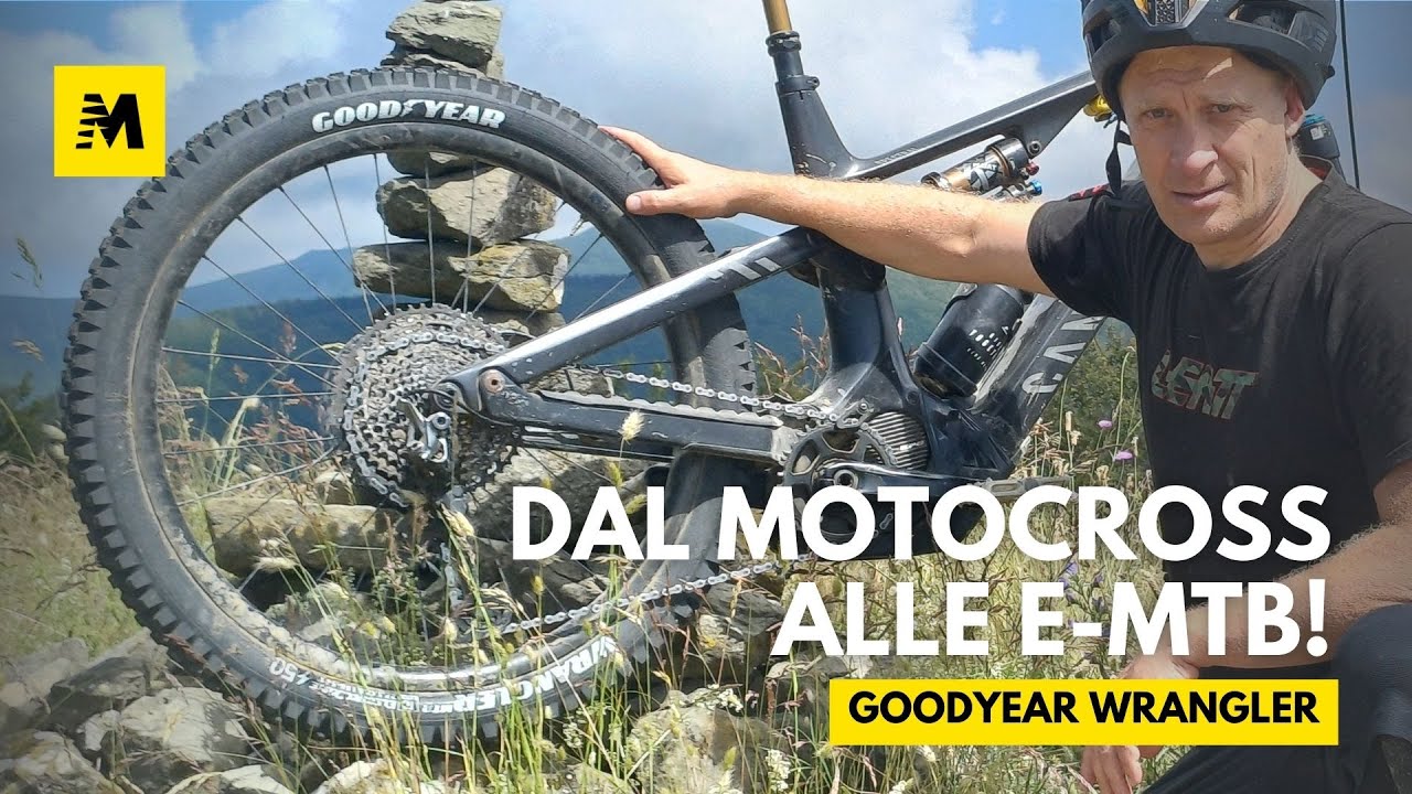 Nuovo Goodyear Wrangler! Il Test in anteprima dello pneumatico e-mtb ispirato al motocross