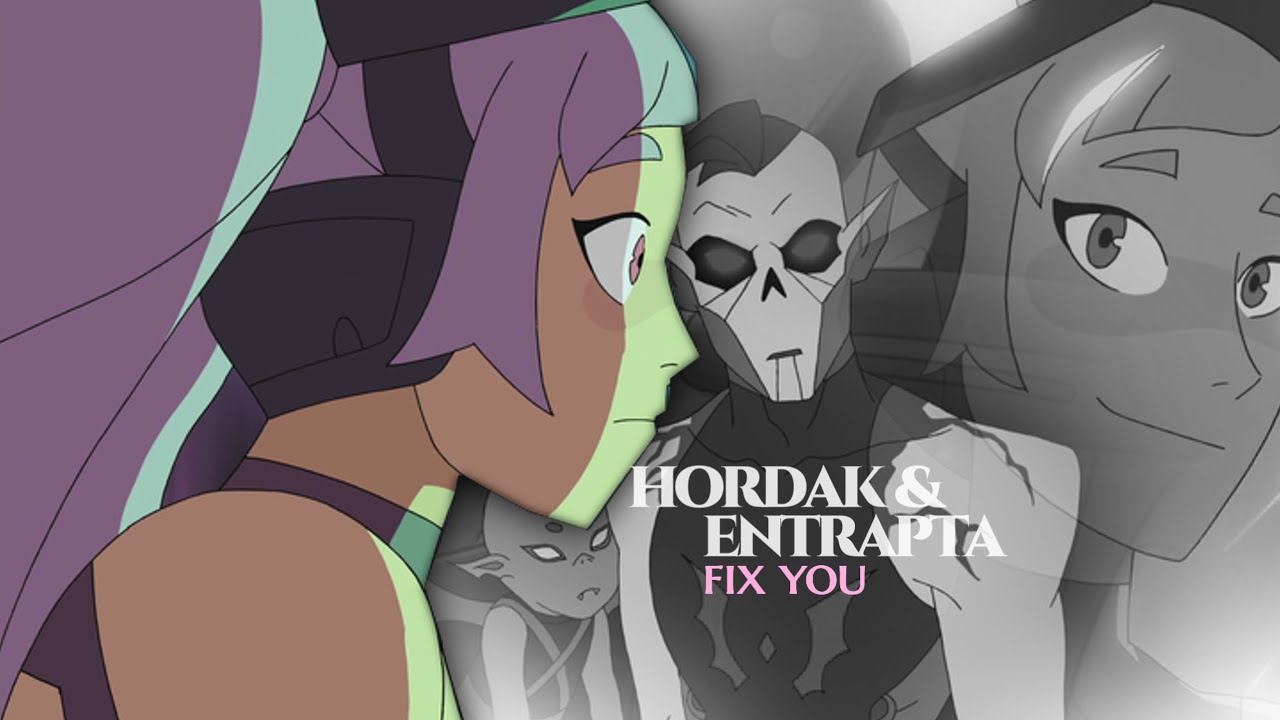 Hordak & Entrapta | Fix You