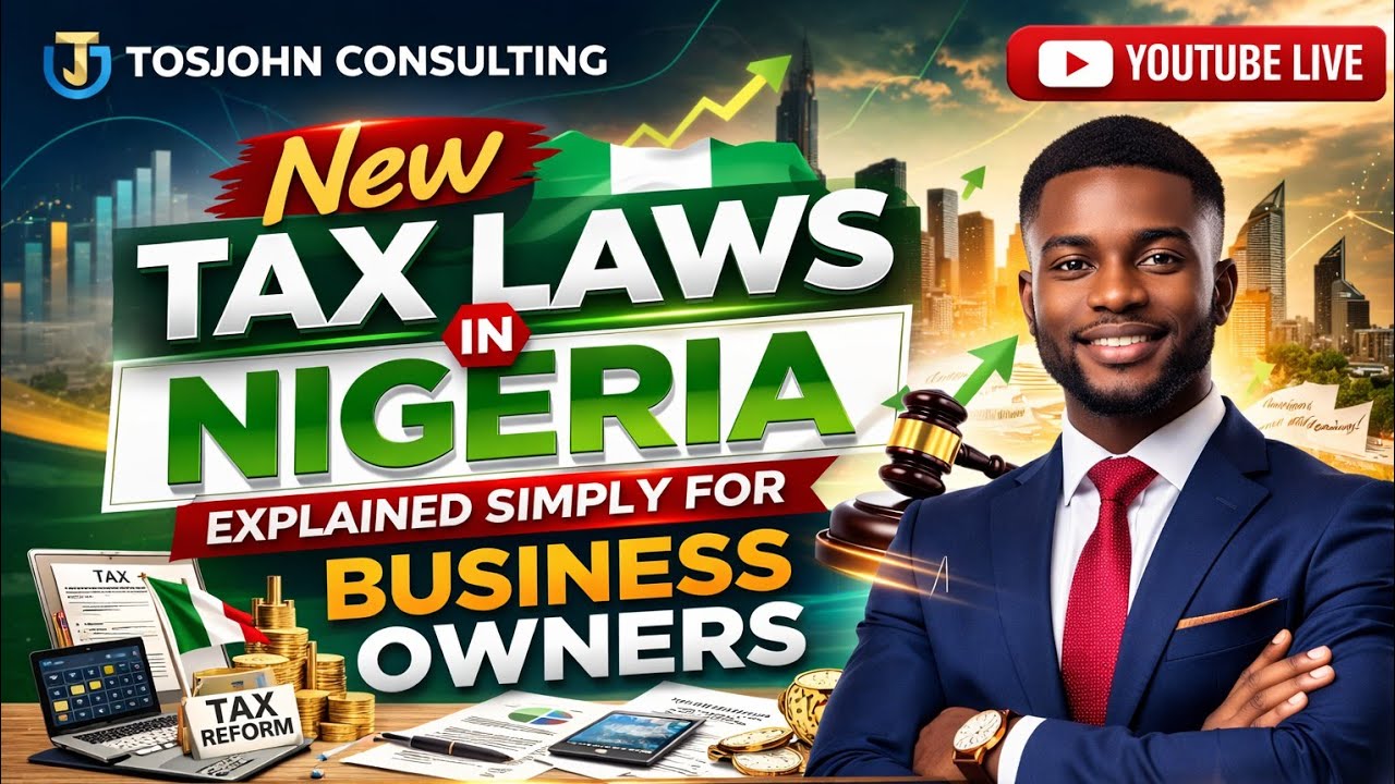 New Tax Laws In Nigeria Explained Simply For Business Owners