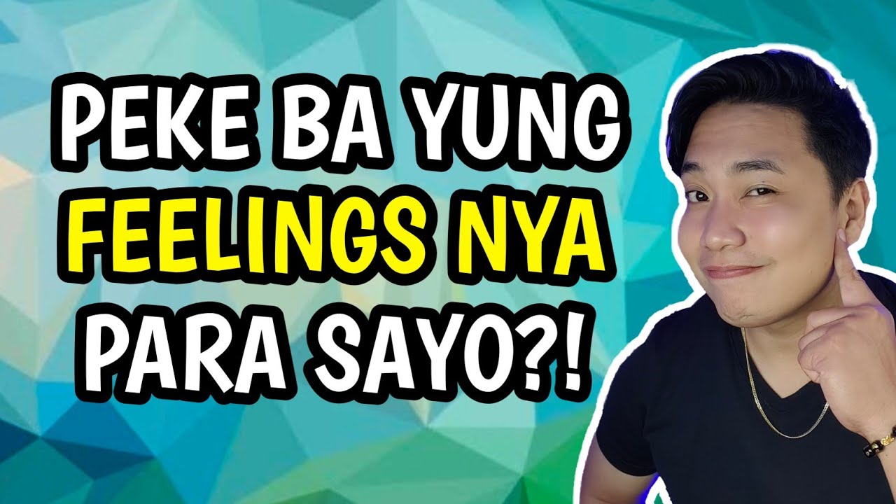 SIGNS KUNG TOTOO BA O PEKE ANG FEELINGS NYA FOR YOU!