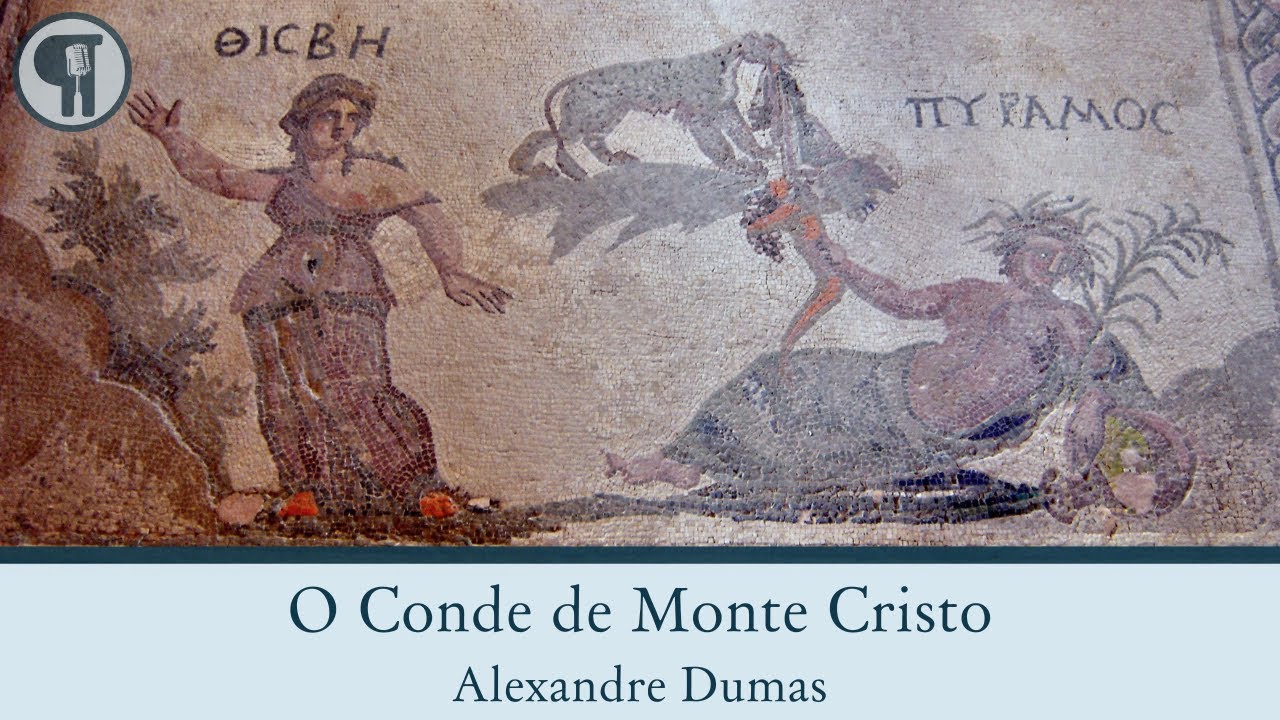 Parte 18 - O Conde de Monte Cristo, de Alexandre Dumas
