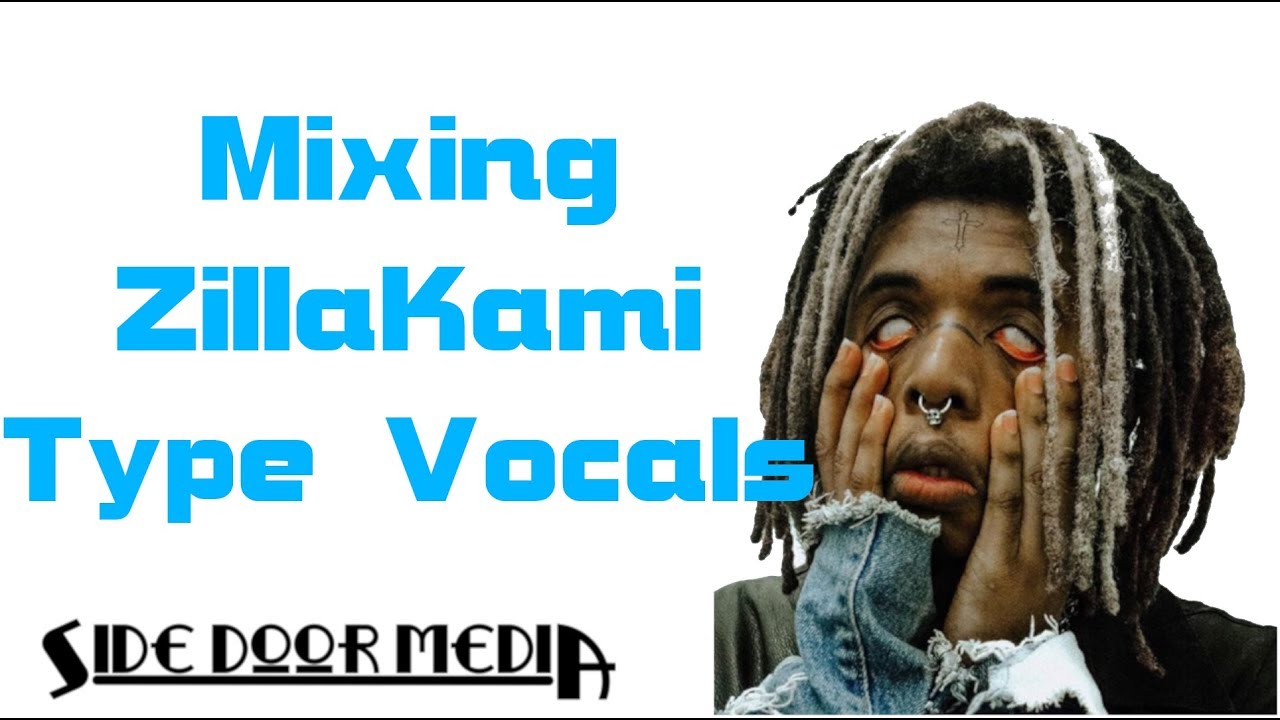 Mixing ZillaKami Type Vocals