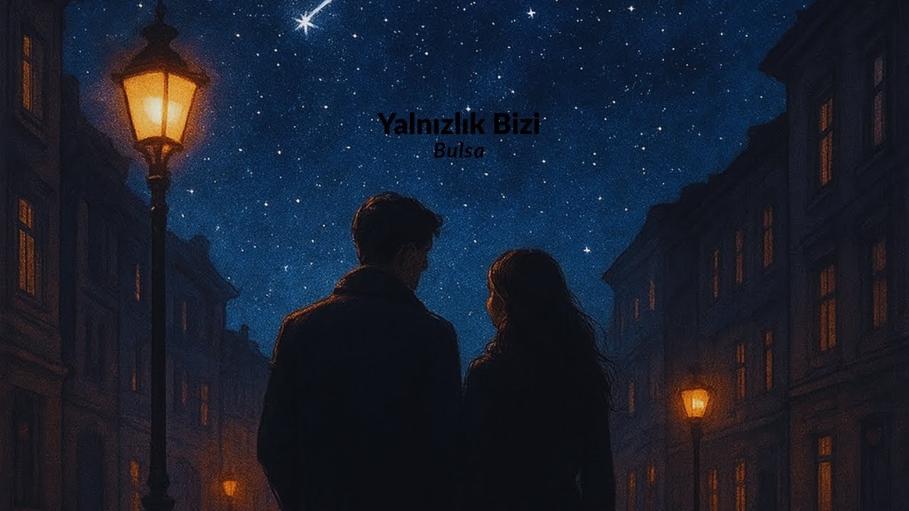 Yalnızlık Bizi Bulsa