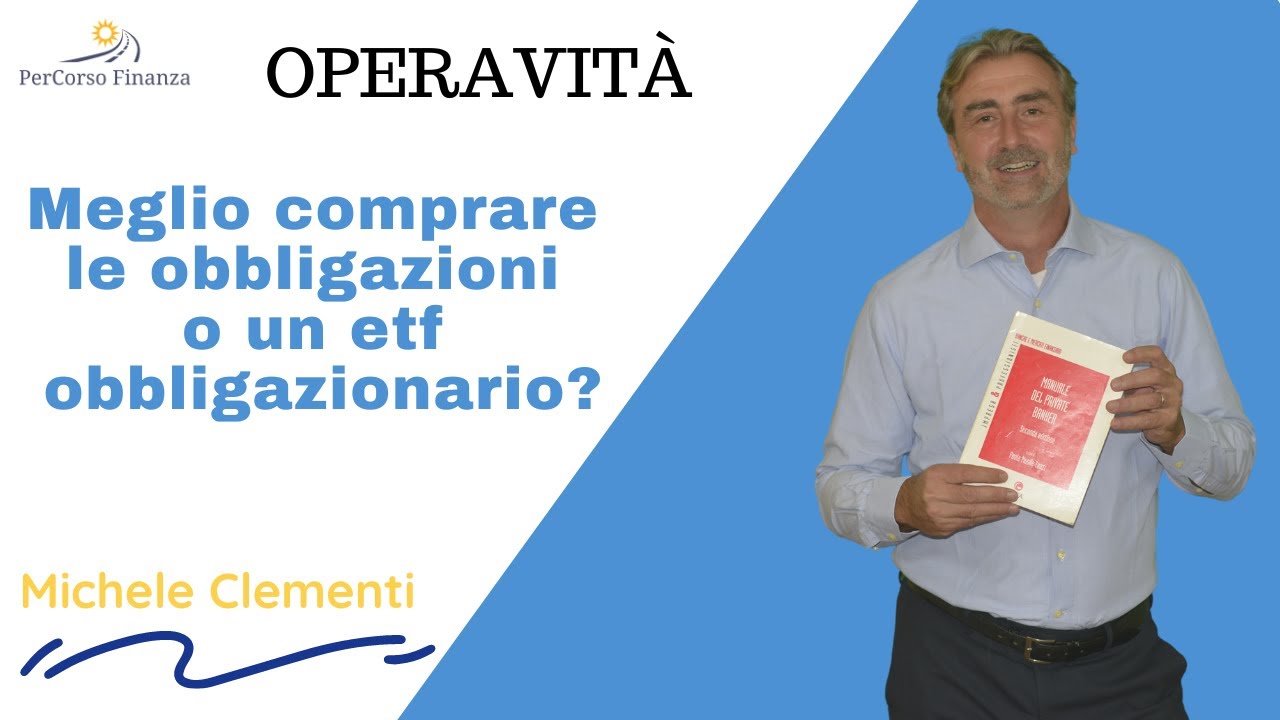 Investire in obbligazioni o etf obbligazionari?