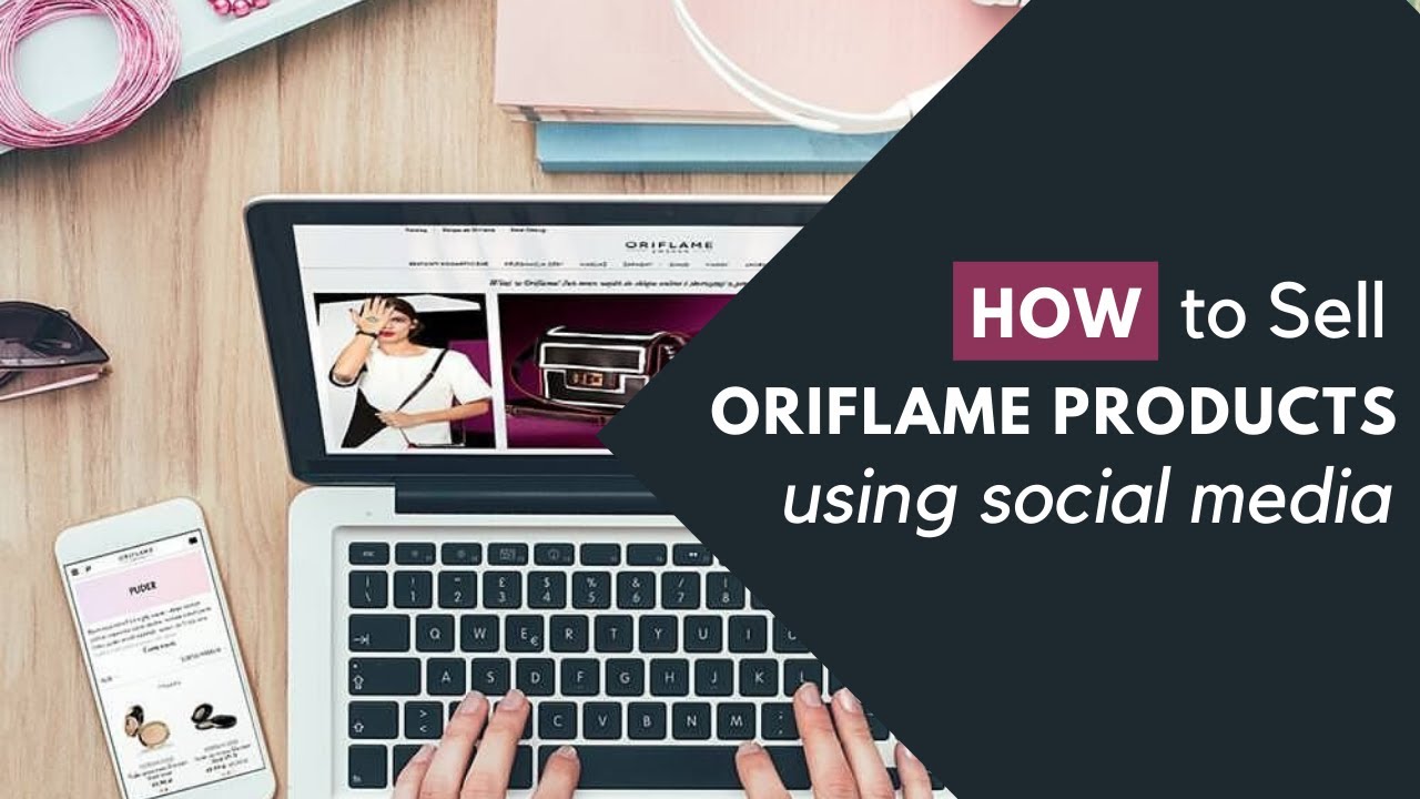 How to Sell Oriflame Products using Social Media
