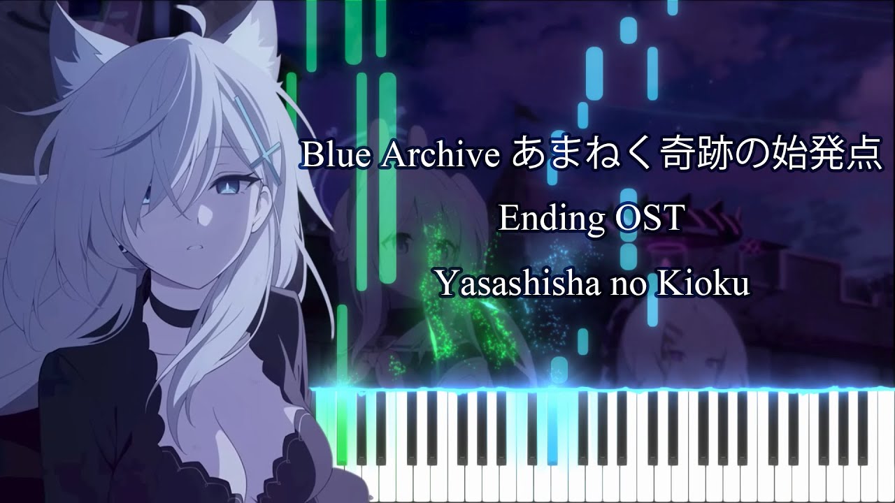 Yasashiasa no Kioku(Memories of Kindness) - Blue Archive Ending OST [Piano tutorial + Sheet]