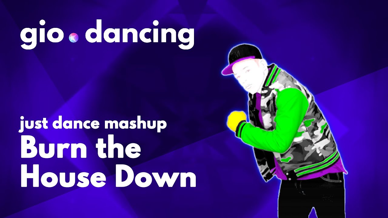 Just Dance 2020  - Burn The House Down - AJR (Fanmade Mashup) | Gio