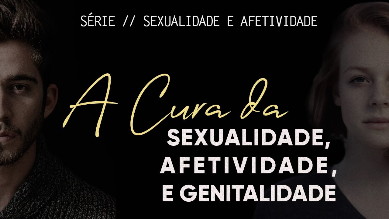 A cura da sexualidade, afetividade e genitalidade. // Moisés Rocha.