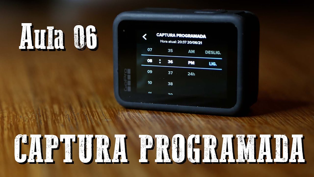 Captura Programada - #Aula06 - Curso gratuito de GoPro Hero 9 Black!