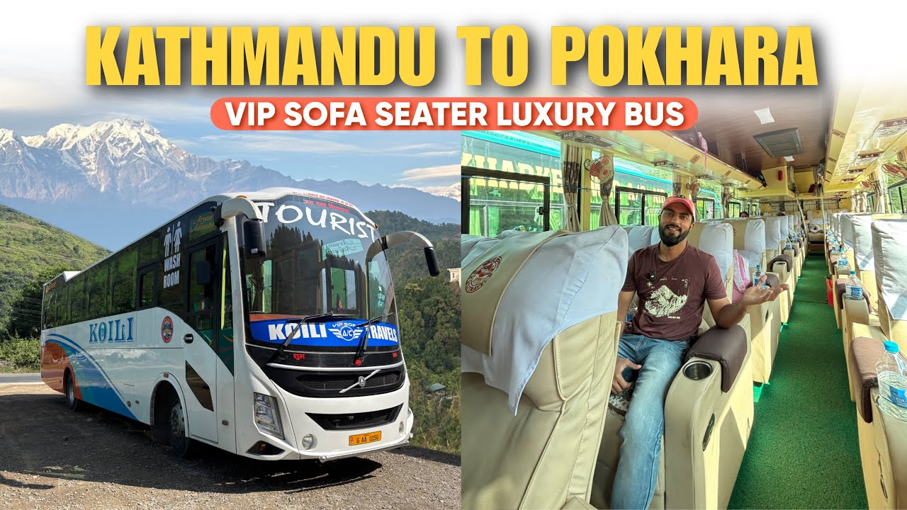 KATHMANDU TO POKHARA IN VIP SOFA SEATER BUS 