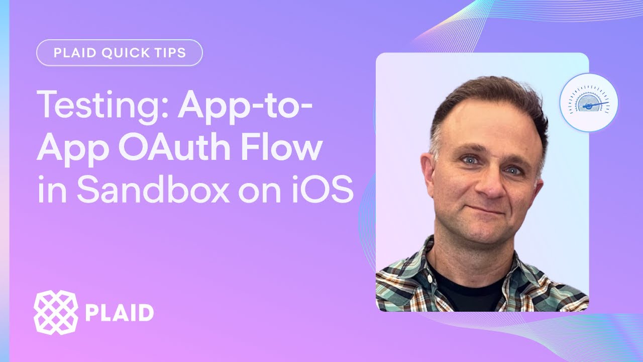 Testing the App-to-App OAuth Flow in Sandbox on iOS -- Plaid Quick Tip