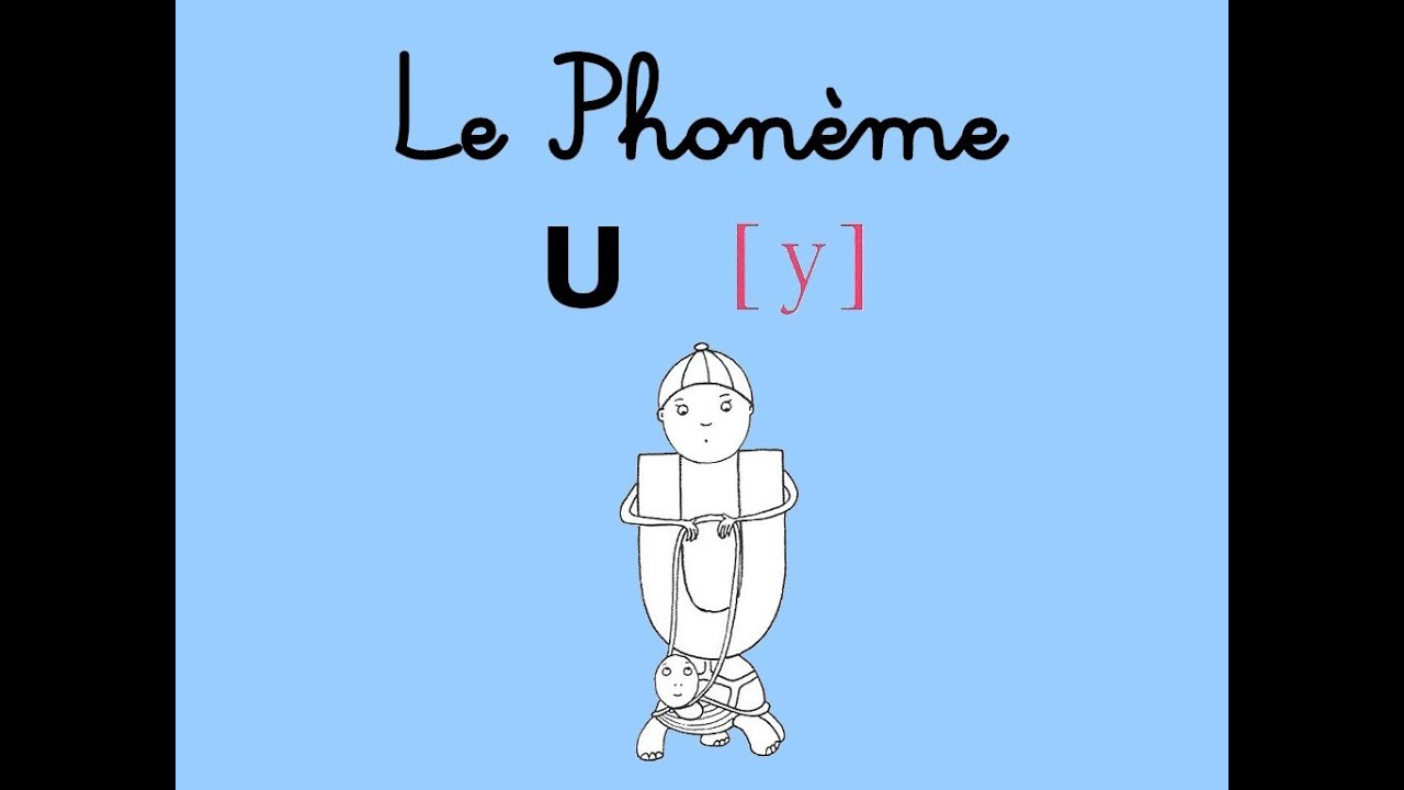 Le Phonème U [y]
