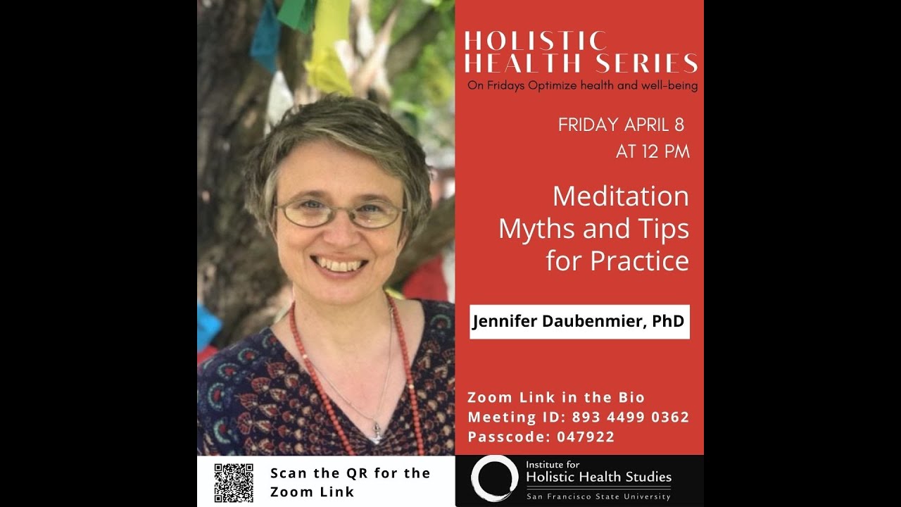 Meditation Myths and Tips for Practice-Jennifer Daubenmier, PhD- HH Lecture Series 2022