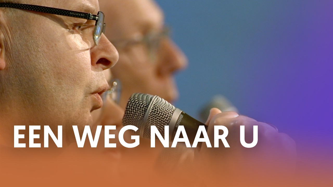 Een weg naar U - Nederland Zingt