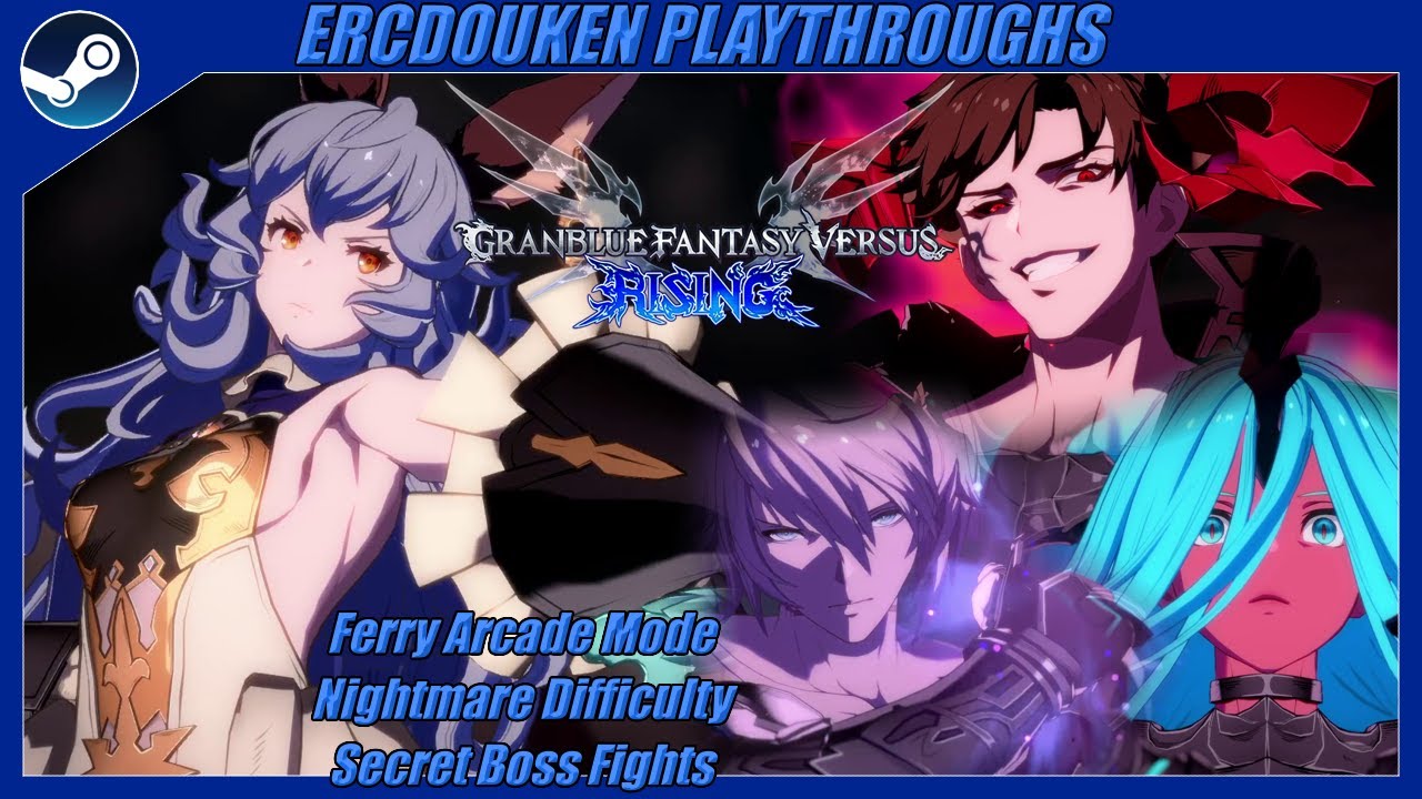 Granblue Fantasy Versus: Rising (PC/Steam) - Ferry Arcade Playthrough (Nightmare/Secret Bosses)