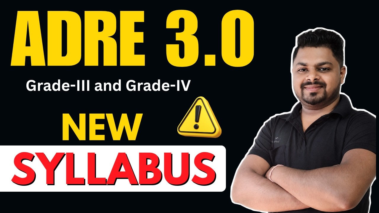 ADRE 3.0 Syllabus | ADRE 3.0 Subjects | ADRE 3.0 Update | Important Topics for ADRE | ADRE Syllabus