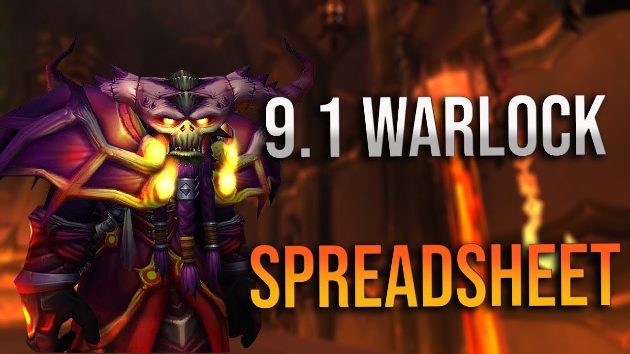 Patch 9.1 Warlock Sanctum of Domination Spreadsheet! Builds, Legendaries, Sims, Bosses and More