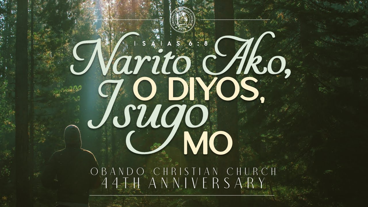 Narito Ako, O Diyos, Isugo Mo - Obando Christian Church 44th Anniversary AVP