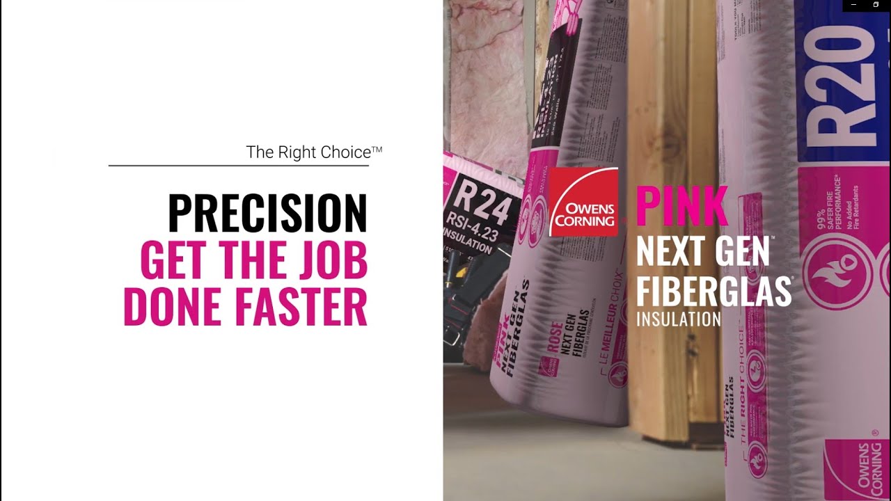 Get the Job Done Faster with Owens Corning&reg; PINK NEXT GEN&trade; FIBERGLAS&reg;  Insulation