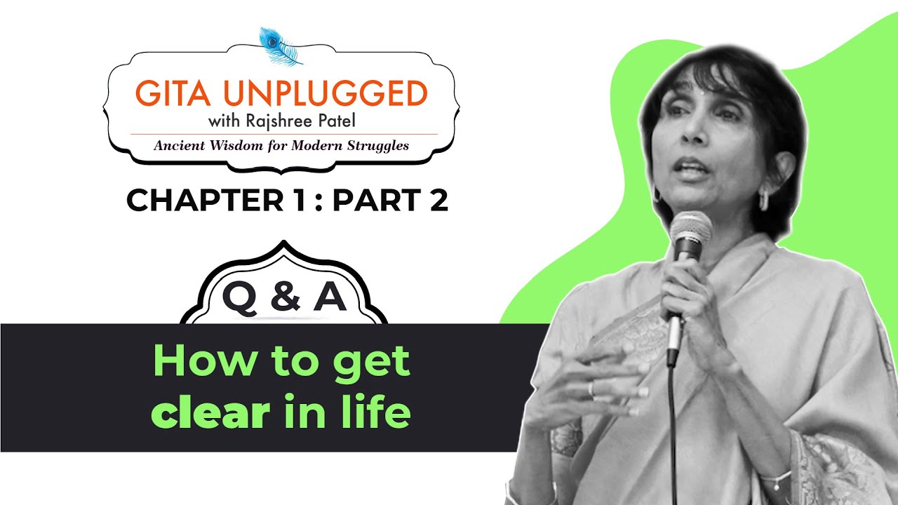 Q&A | Chapter 1 - Part 2 | Gita Unplugged with Rajshree Patel