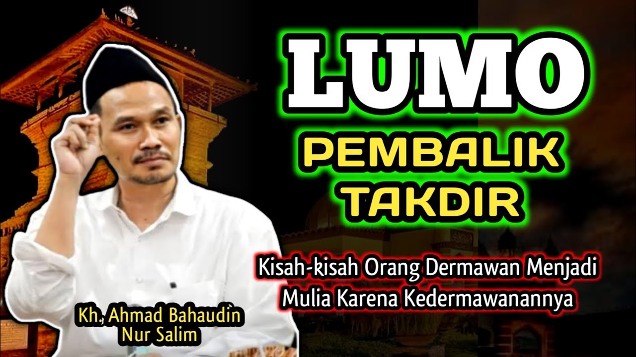 Sifat Lumo Pembalik Takdir, Kisah Keajaiban Orang Dermawan‼️Gus Baha