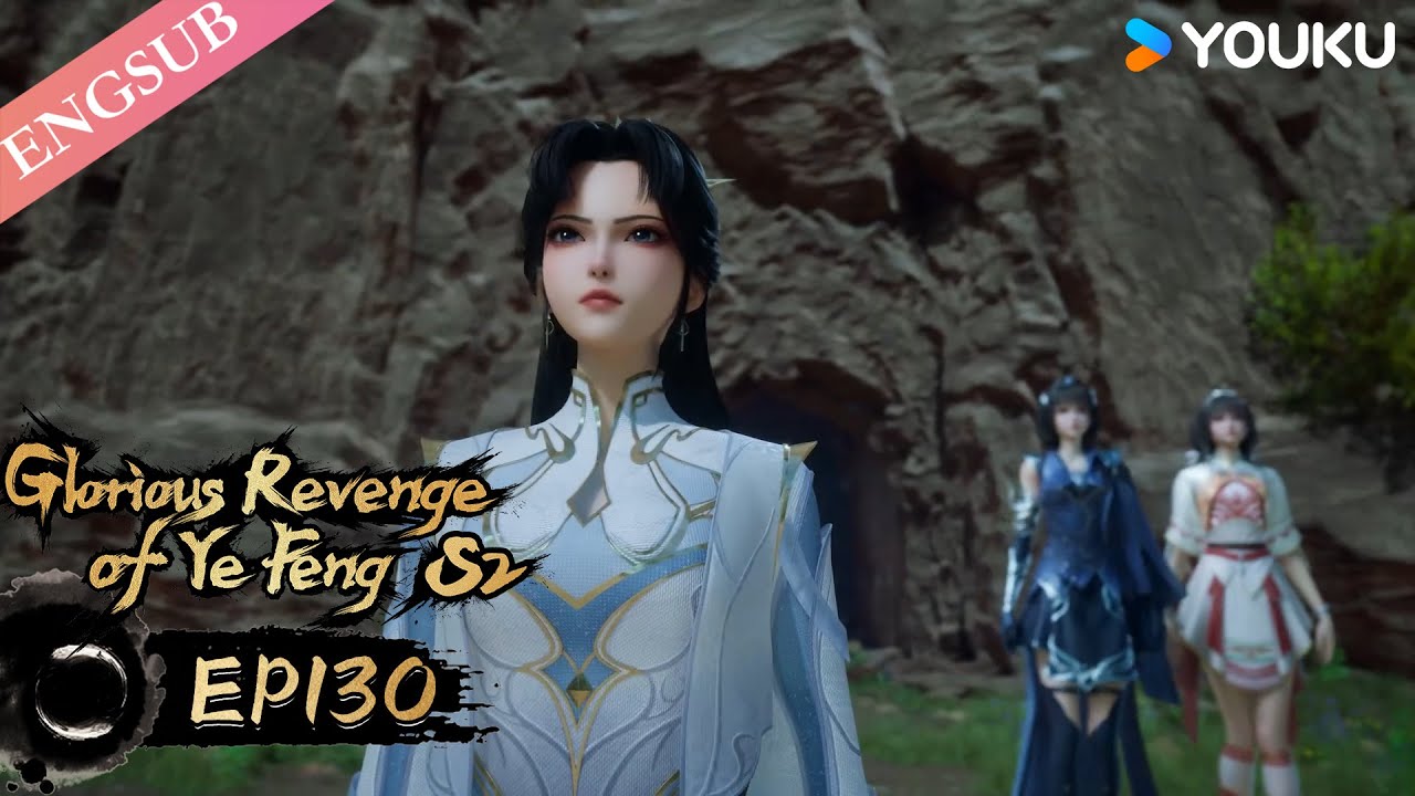 【Glorious Revenge of Ye Feng 】EP130 | Chinese Fantasy Anime | YOUKU ANIMATION