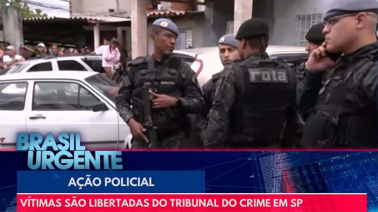 Vítimas são libertadas do tribunal do crime | Brasil Urgente
