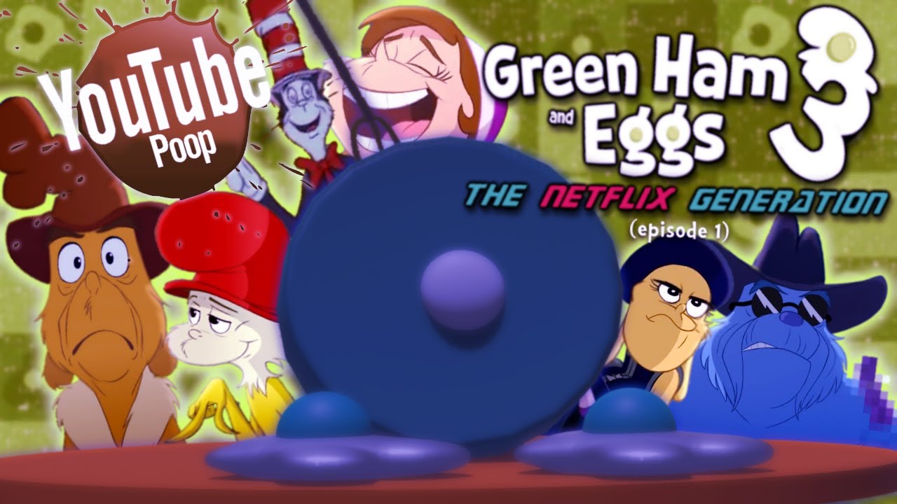 YTP: Green Ham and Eggs 3: The Netflix Generation