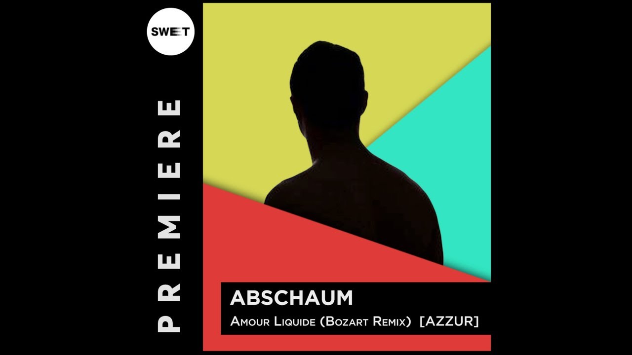 PREMIERE : Abschaum - Amour Liquide (Bozart Remix)[AZZUR]