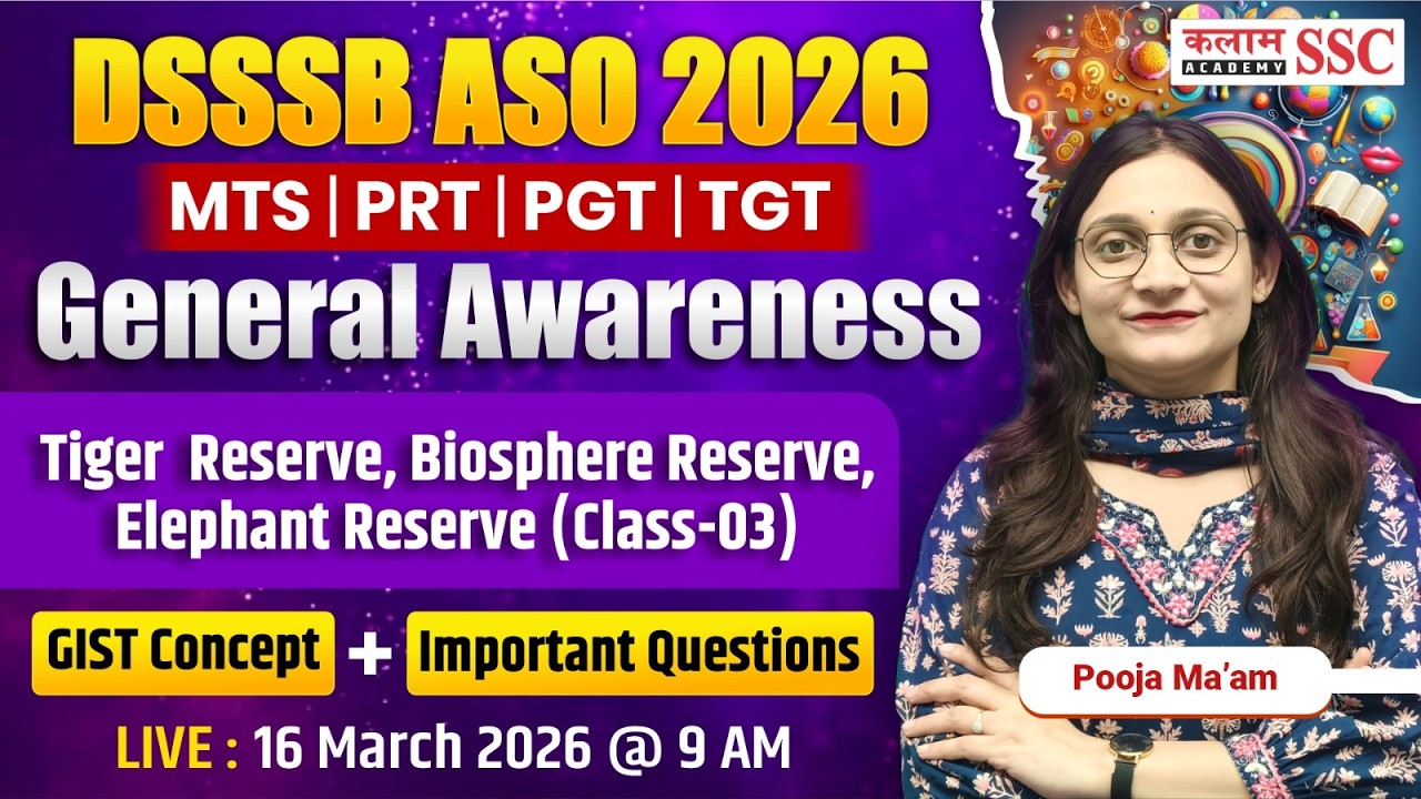 DSSSB ASO 2026 | MTS/ PRT/ PGT/TGT | Tiger, Biosphere & Elephant Reserves | GA Important Questions