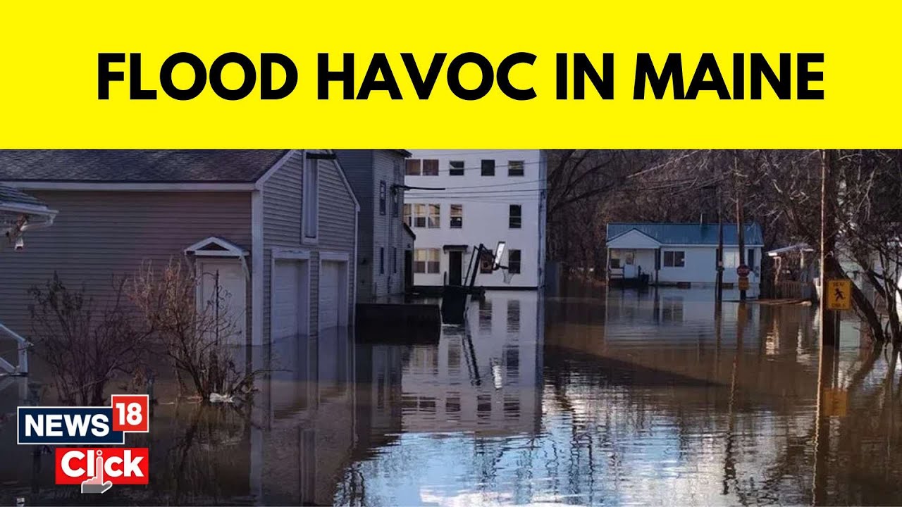 Maine Floods News | Floods Devastate Parts Of Maine Following Powerful Storm | English News | N18V
