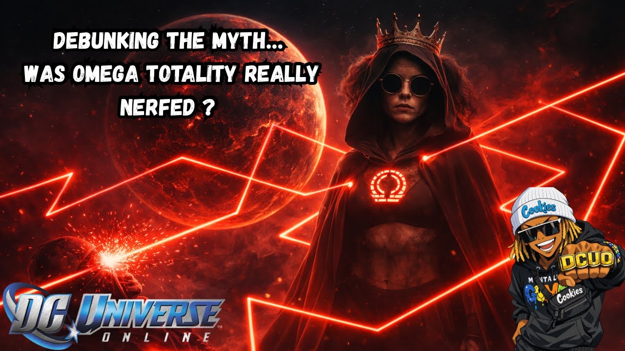 DCUO Community Discussion ...Omega Nerf