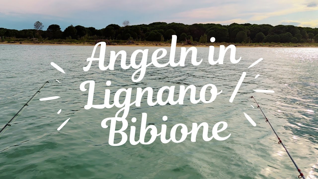 Angeln in Lignano/Bibione am Tagliamento