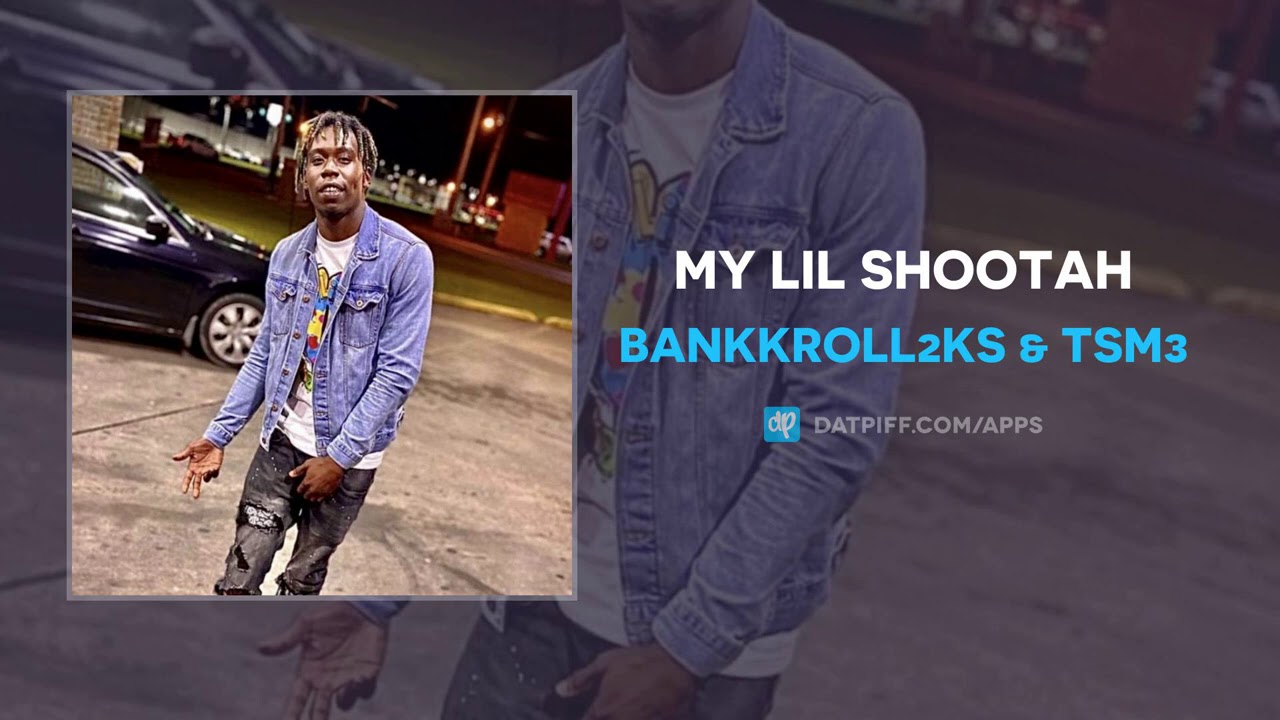 Bankkroll2ks & TSM3 - My Lil Shootah (AUDIO)