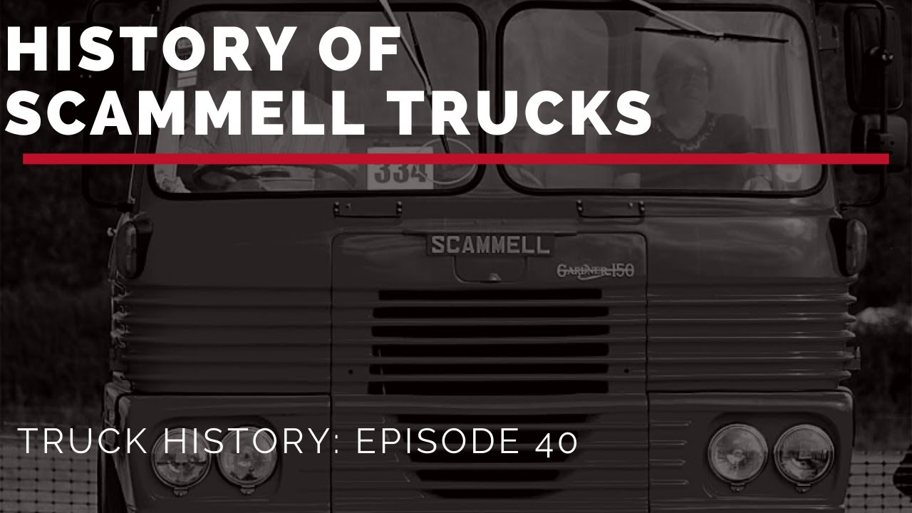 History of Scammell Trucks - Truck History Episode 40