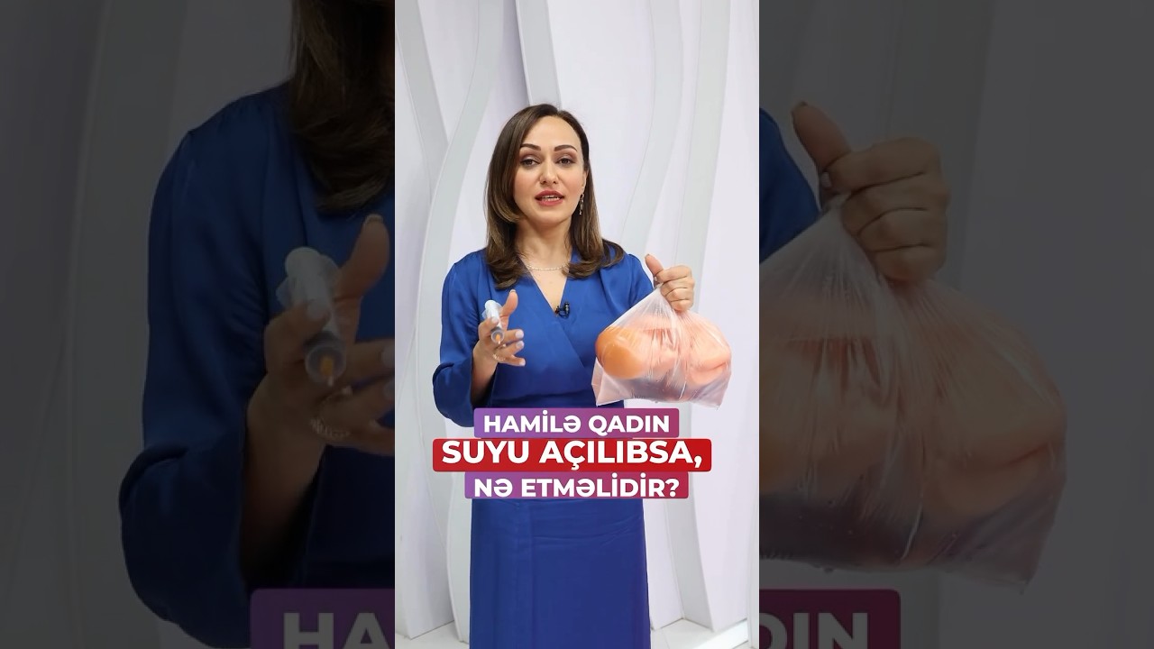 Hamilə qadın suyu a&ccedil;ılıbsa, nə etməlidir?  #shortsvideo #shorts #short