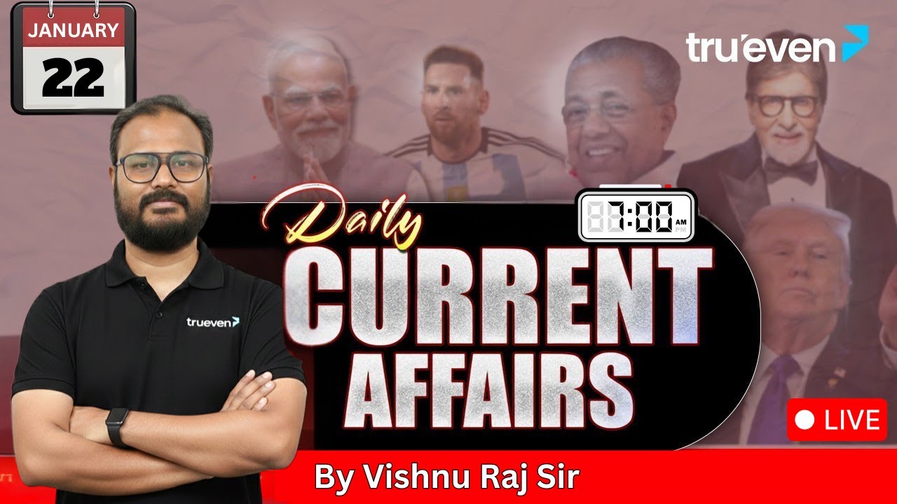 22 January 2026 Daily Current Affairs Malayalam PSC | Current Affairs Today Malayalam | Trueven PSC