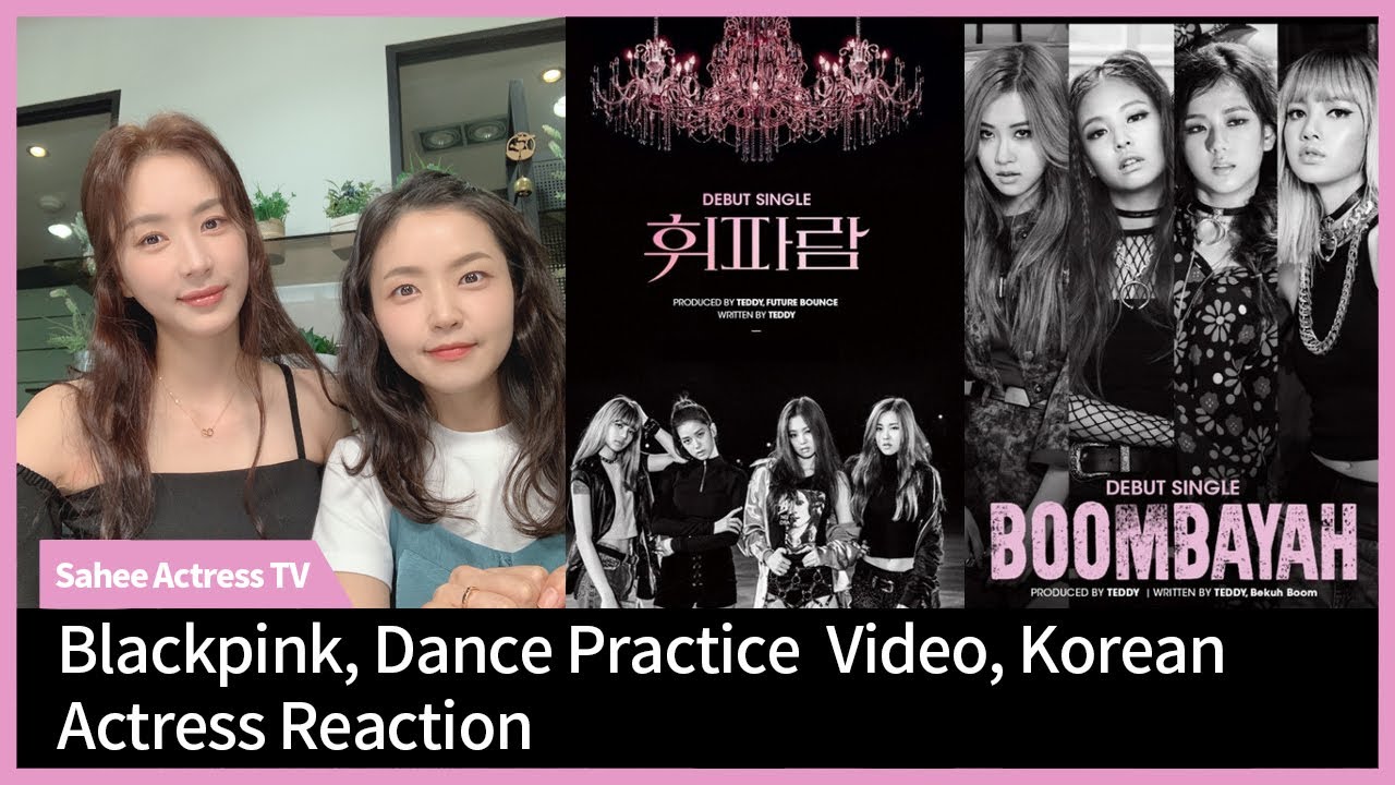 Blackpink | Dance Practice | 'Whistle' | 'Boombayah' | Reaction by Real Korean Actress, Kim Sa-hee