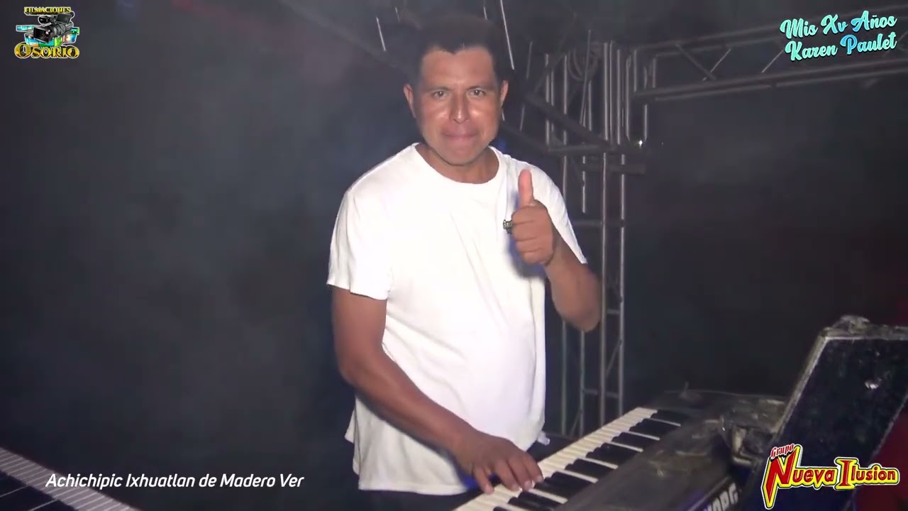 Grupo NUEVA ILUSION │Mis Xv Años │KAREN PAULET👑│Achichipic Ixhuatlán de Madero Ver