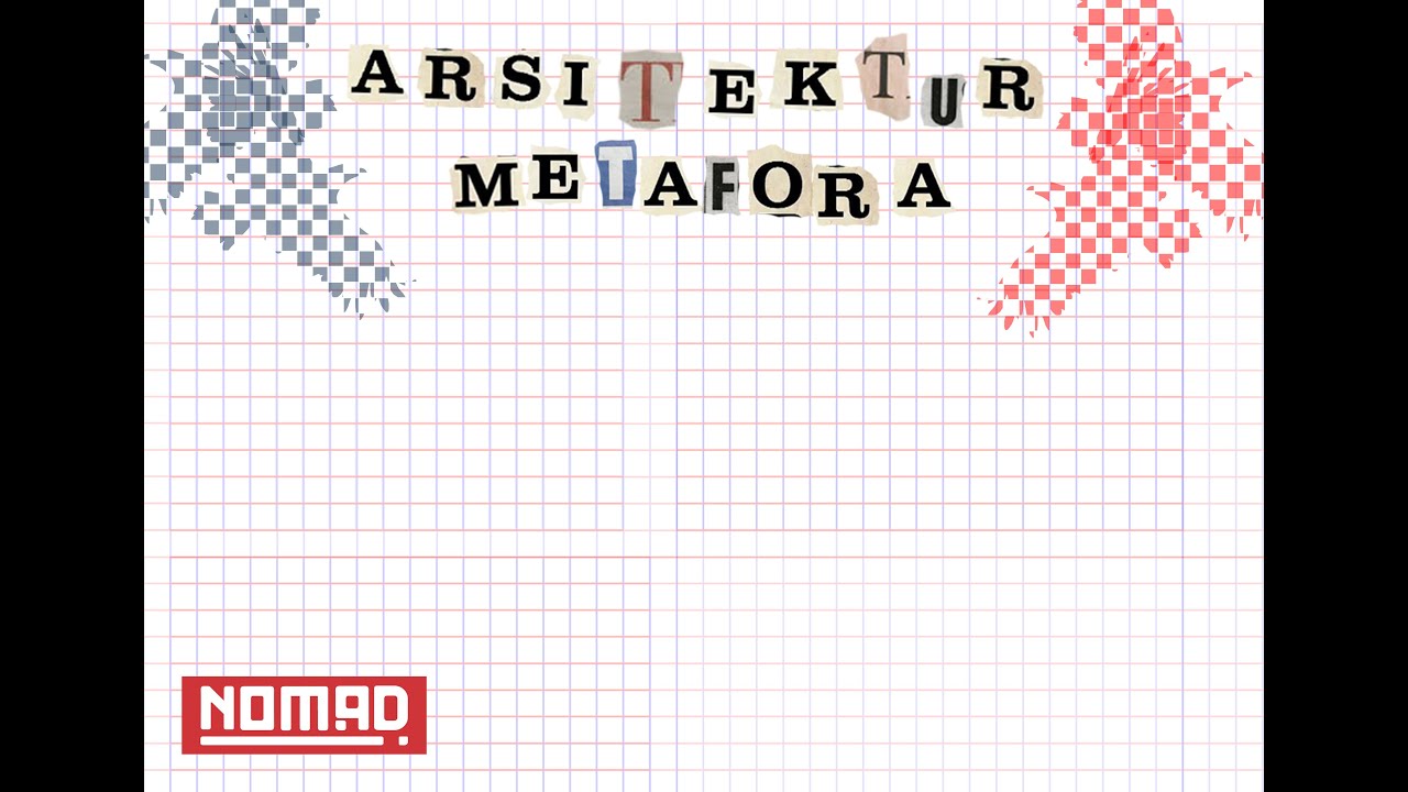 NOMAD Vol. 1: Arsitektur Metafora