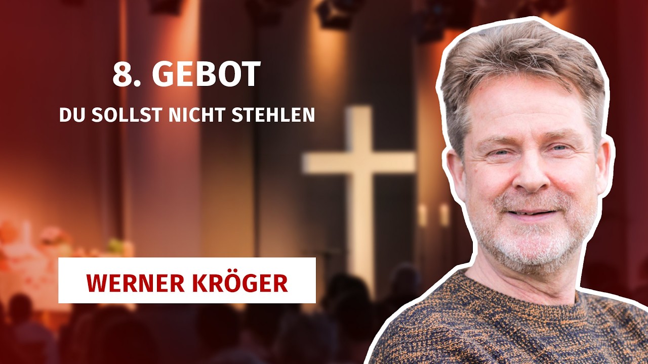 Werner Kröger | 15.03.2026 | 8. Gebot | 2. Mose 20,15