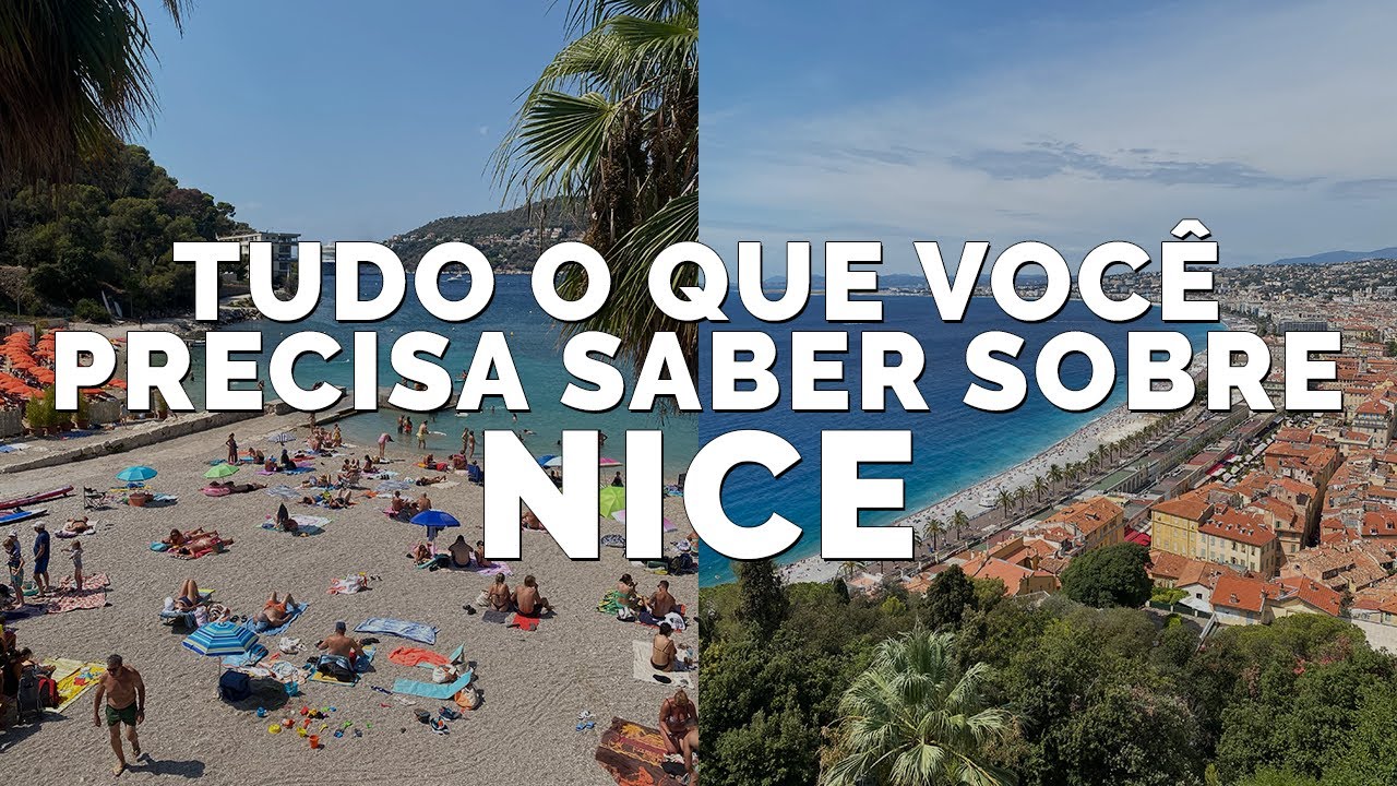 O QUE VOC&Ecirc; PRECISA SABER ANTES IR &Agrave; NICE