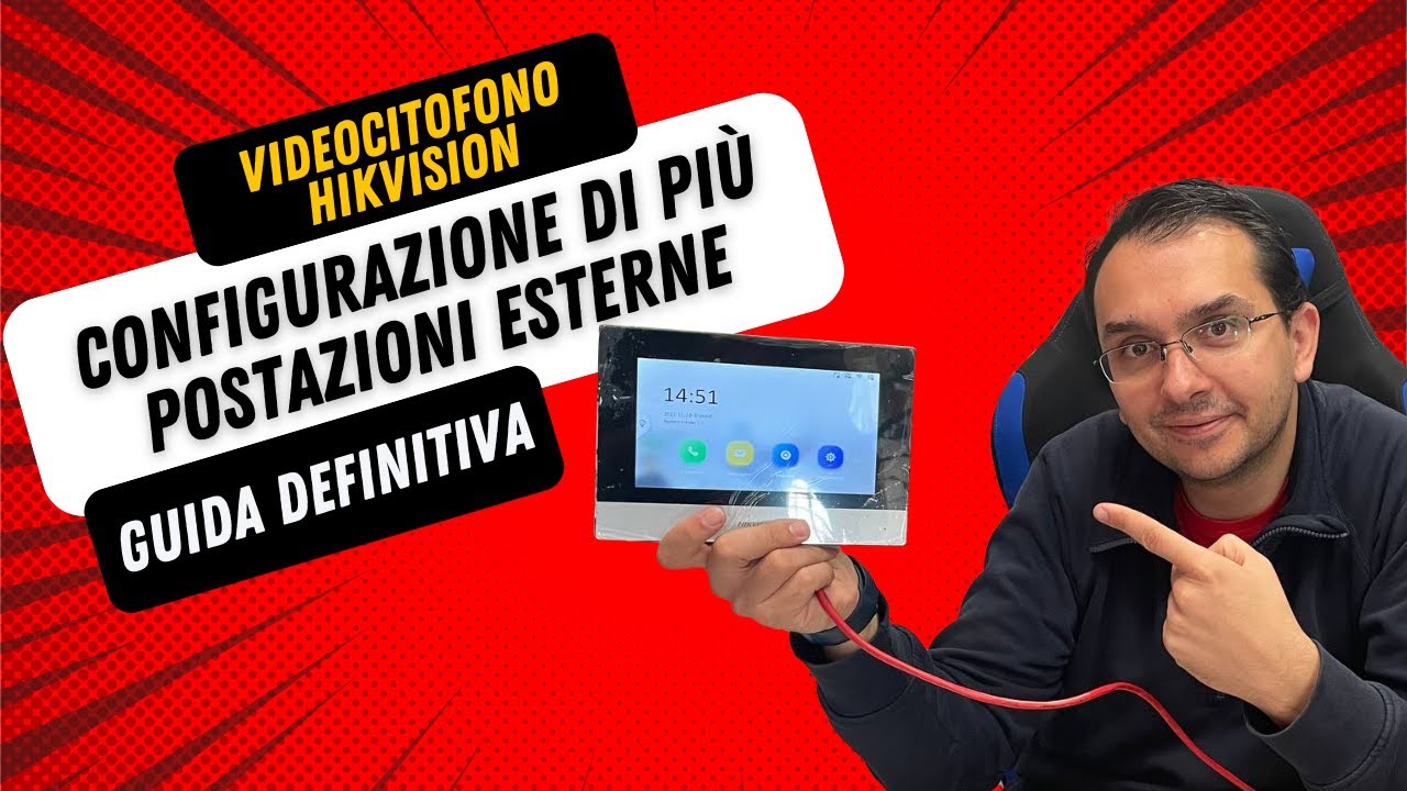 Videocitofono IP Hikvision - GUIDA DEFINITIVA - Configurazione  di 1 postazione interna e 2 esterne