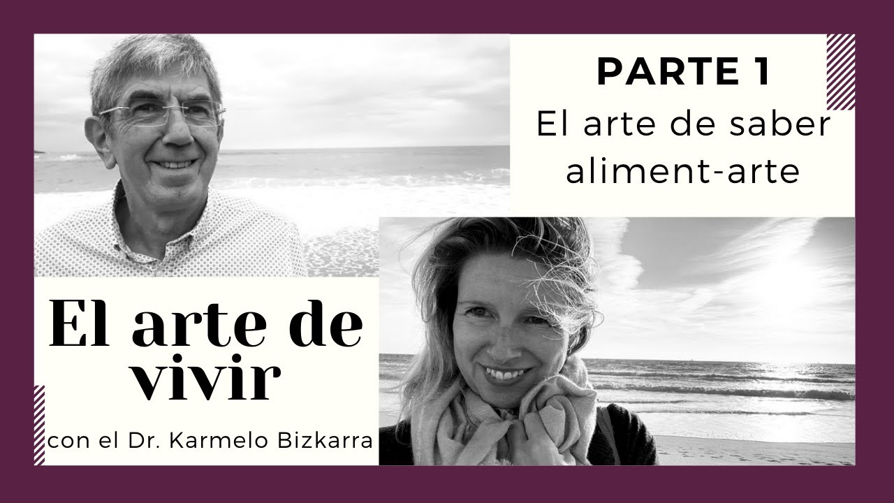 El arte de saber aliment-arte | El arte de vivir con Karmelo Bizkarra