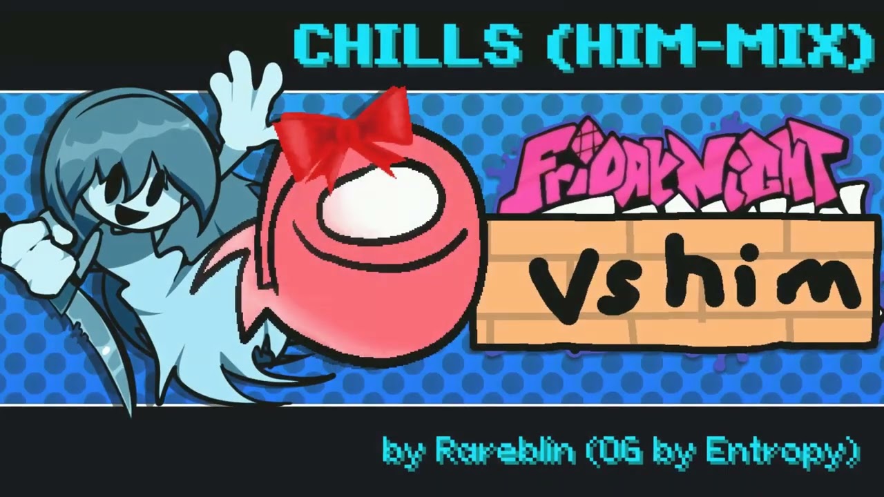 Chills (Him-Mix) - Vs Him OST