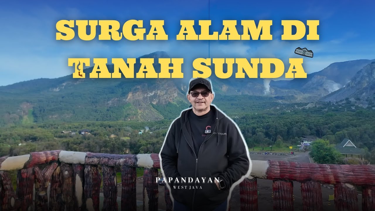 WISATA GUNUNG PAPANDAYAN GARUT | SURGA ALAM DI TANAH SUNDA